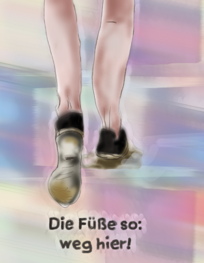 Stilisiertes Bild laufender Füße. Text: Die Füße so: weg hier!