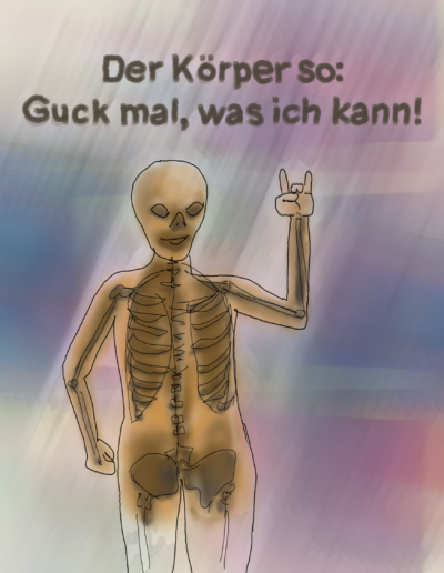 Stilisiertes Bild eines Körpers. Text: Der Körper so: Guck mal, was ich kann!